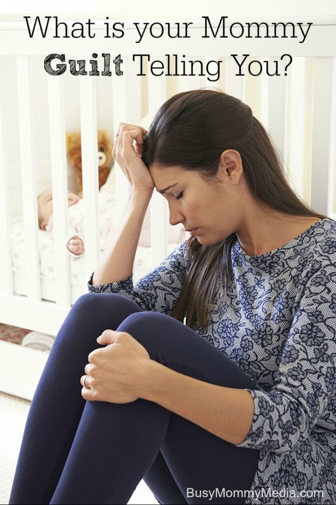 What is your Mommy Guilt Telling You? on BusyMommyMedia.com