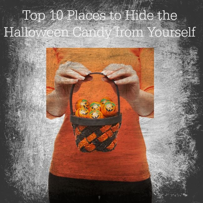 Top 10 Places to Hide the Halloween Candy from Yourself