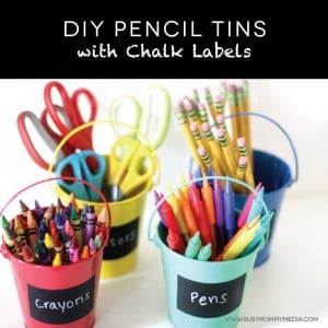 DIY Pencil Tins with Chalk Labels on BusyMommyMedia.com
