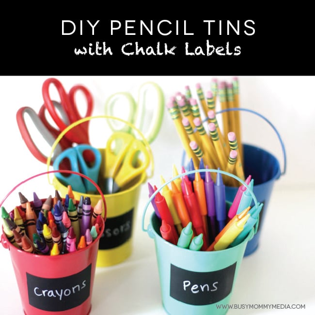 DIY Pencil Tins with Chalk Labels on BusyMommyMedia.com