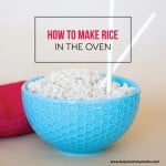 How to Make Rice in the Oven on BusyMommyMedia.com | This is such HUGE time saver in the kitchen!
