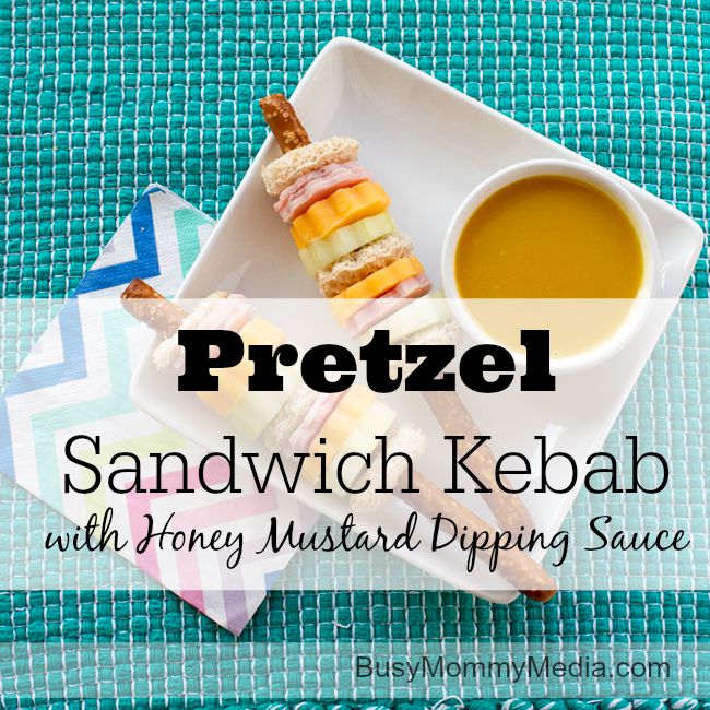 Pretzel Sandwich Kebabs with Honey Mustard Dipping Sauce on BusyMommyMedia.com