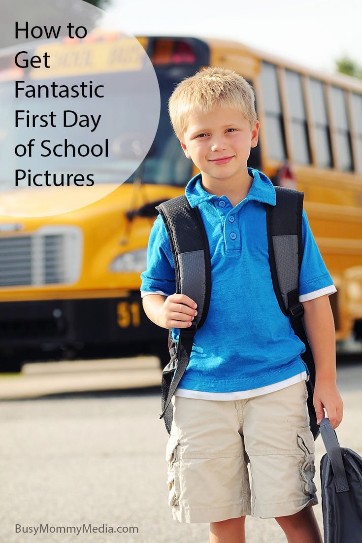 How to Get Fantastic First Day of School Pictures on BusyMommyMedia.com