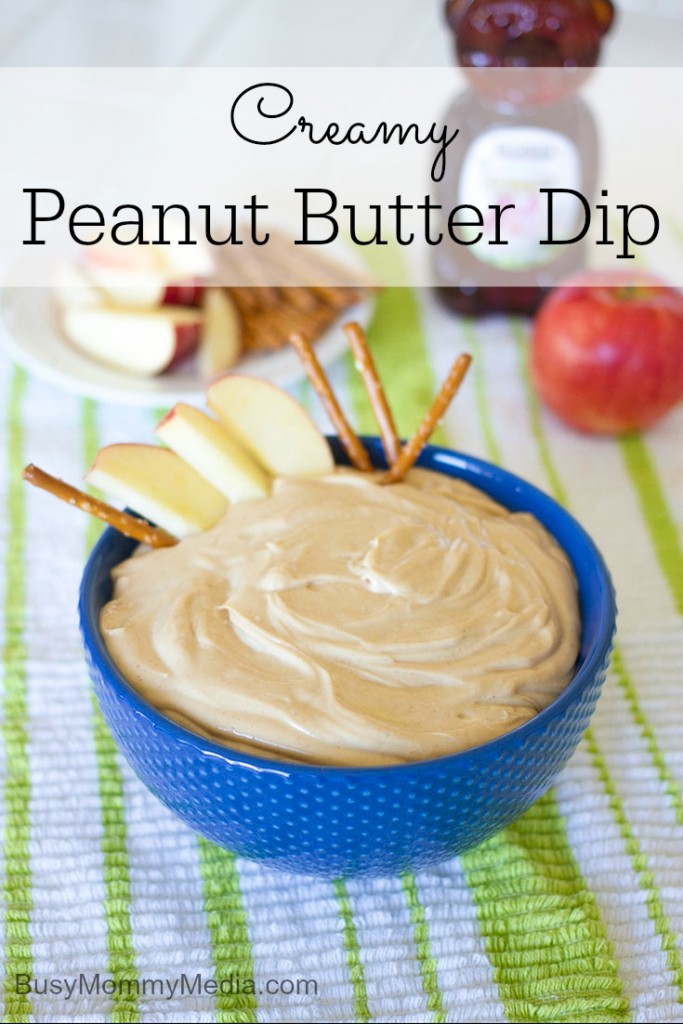 Creamy Peanut Butter Dip on BusyMommyMedia.com