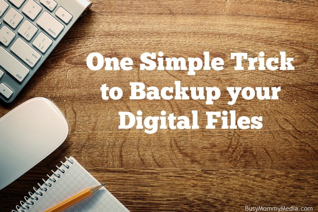 One Simple Trick to Backup your Digital Files