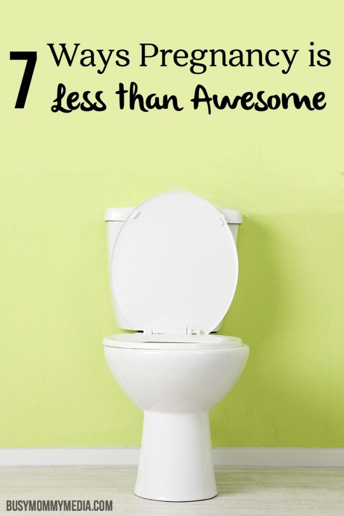 7 Ways Pregnancy is Less than Awesome