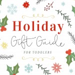 Holiday Gift Guide for Toddlers