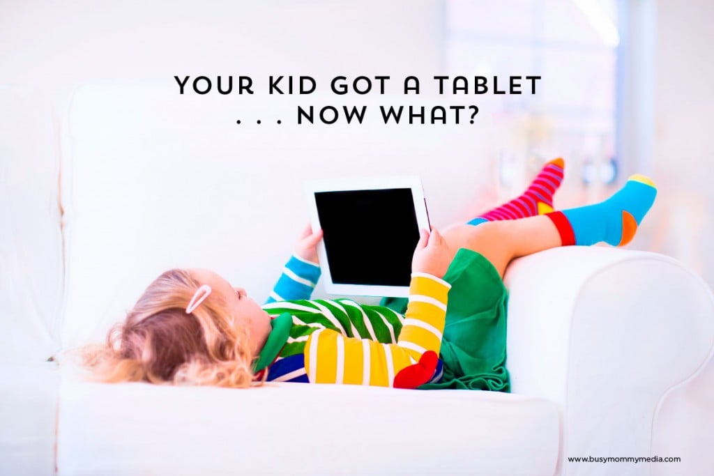 Your Kit Got a Tablet . . . Now What? | Great tips for teaching kids about using technology the right way and staying safe online. 