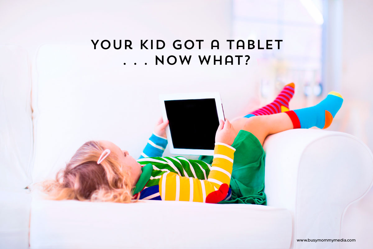 Your Kit Got a Tablet . . . Now What? | Great tips for teaching kids about using technology the right way and staying safe online.
