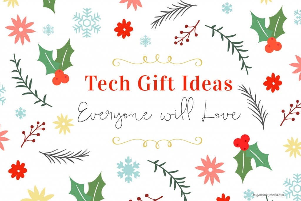 Tech Gift Ideas that Everyone will Love