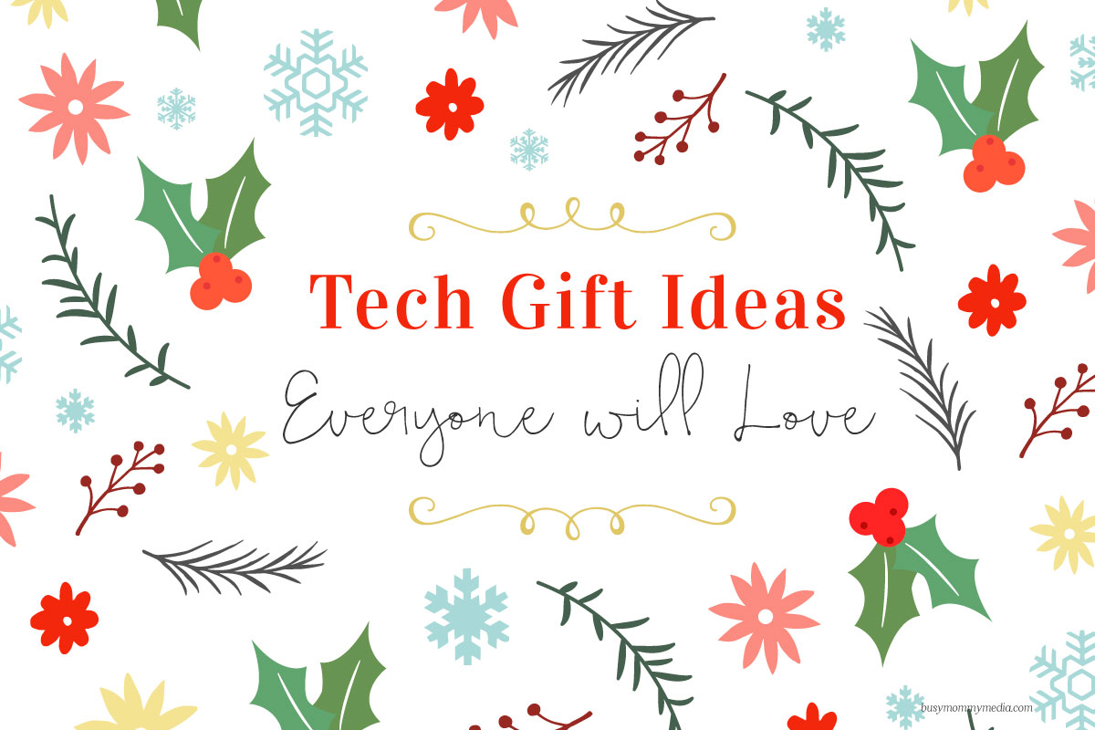 Tech Gift Ideas that Everyone will Love