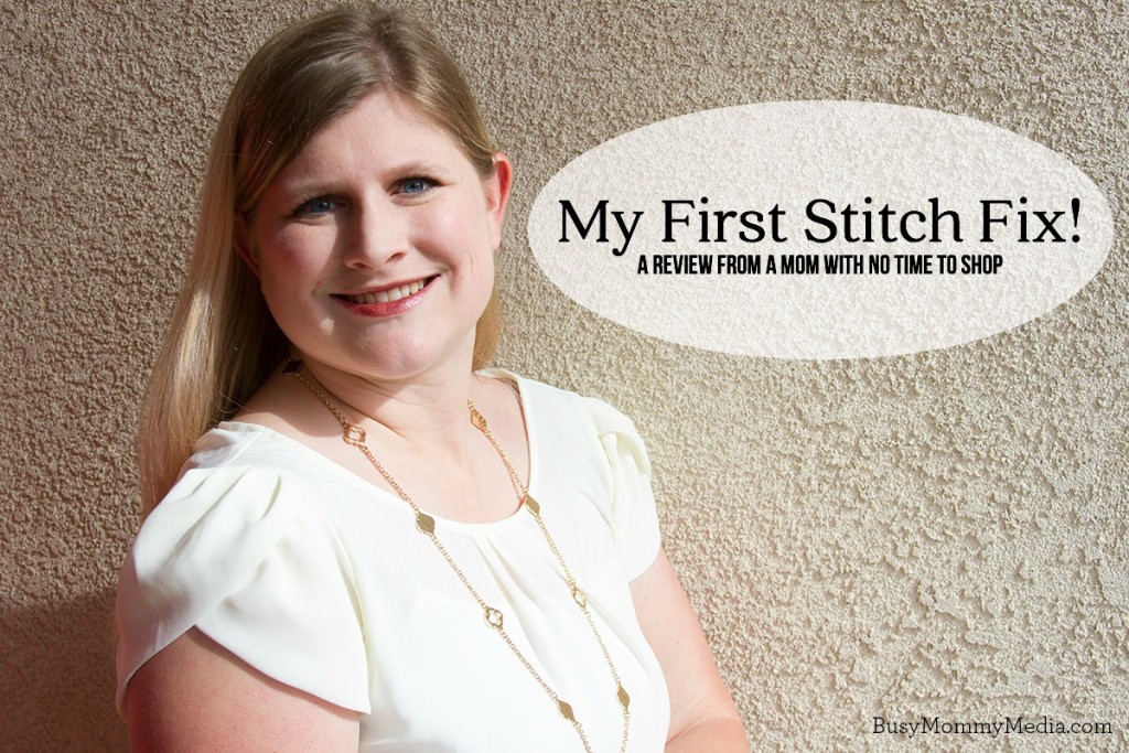 My First Stitch Fix - A Stitch Fix Review from a Mom with No Time to Shop