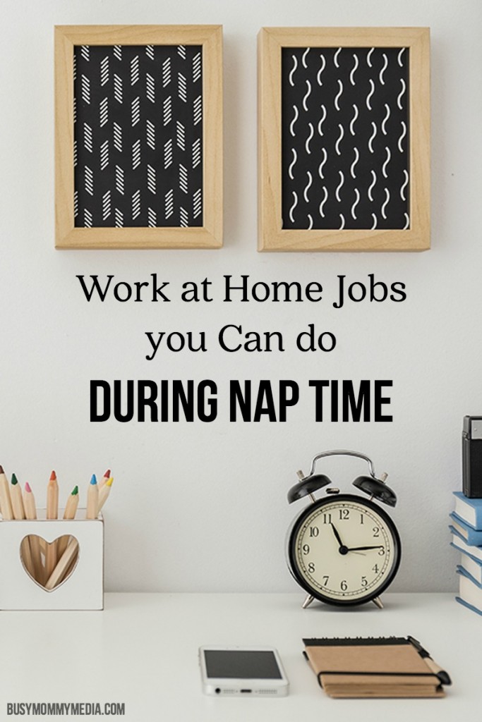 Work at Home Jobs you Can do During Nap Time | Great ideas for work at home jobs for moms including a great list places you can find work at home jobs. 
