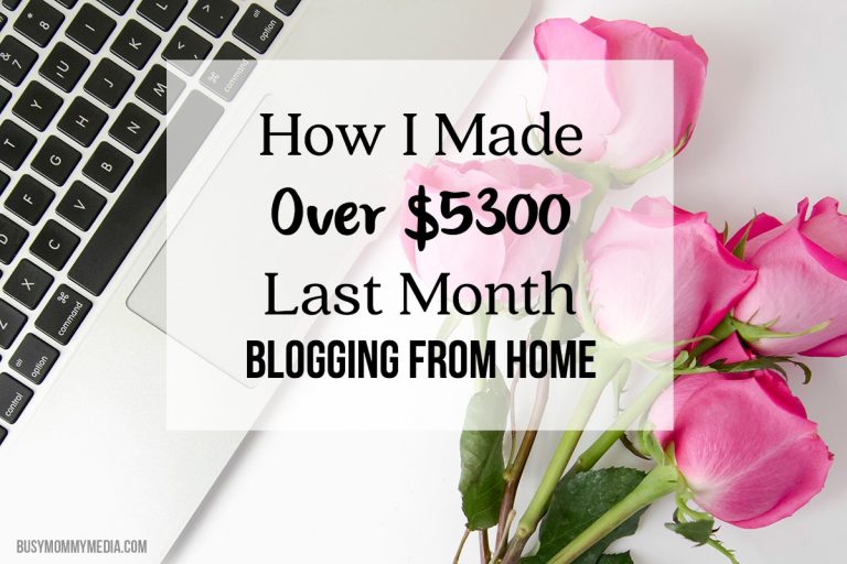 How I Made Over $5300 Last Month Blogging from Home