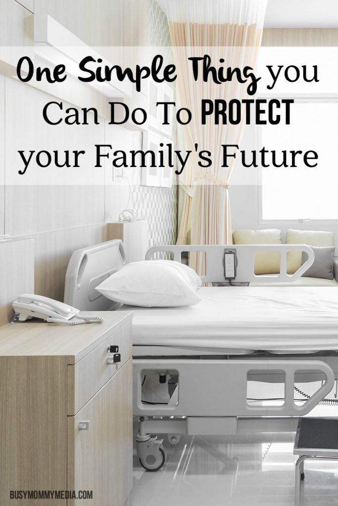 One Simple Thing you Can Do To Protect your Family's Future