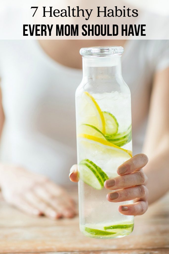 7 Healthy Habits Every Mom Should Have