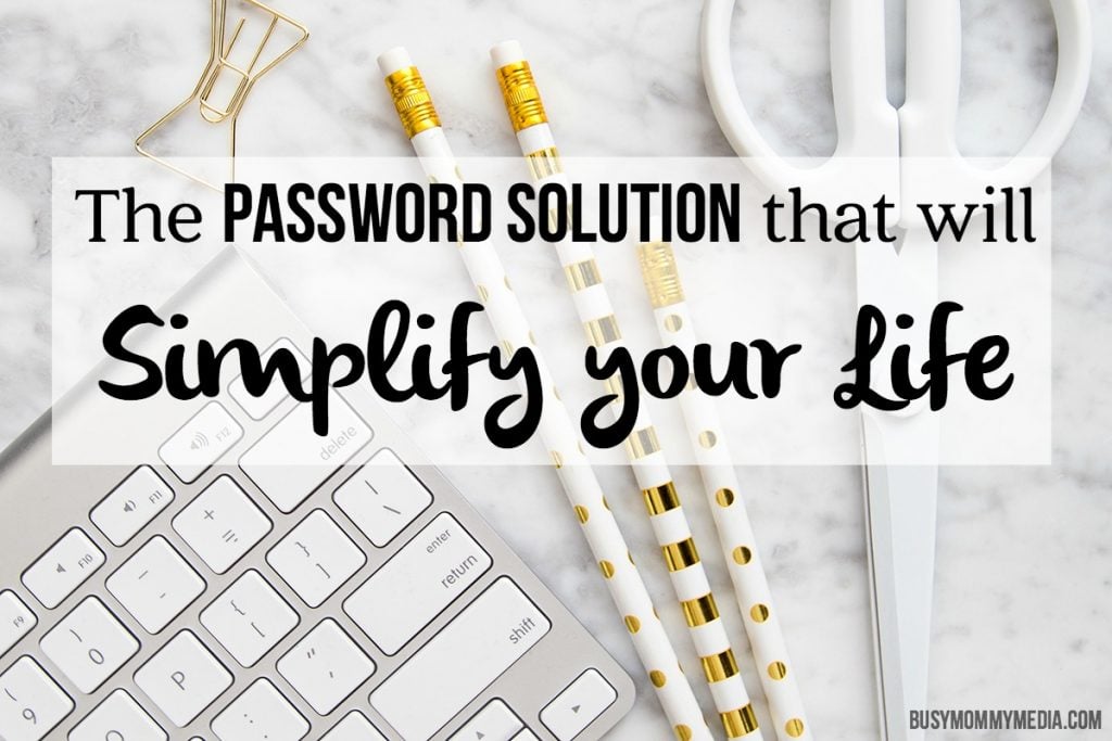The Password Solution that will Simplify your Life