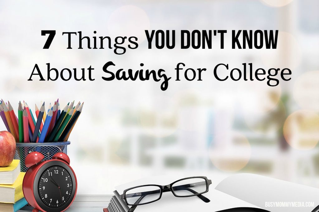 7 Things you Don't Know About Saving for College