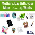 Mother's Day Gifts your Mom Actually Wants