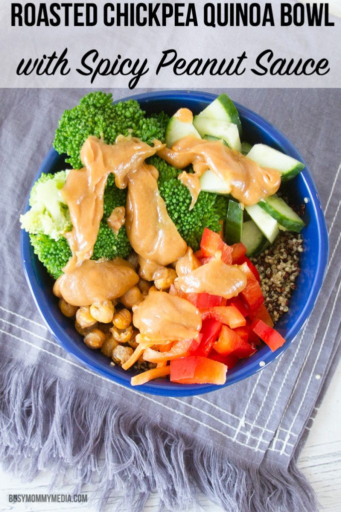 Roasted Chickpea Quinoa Bowl with Spicy Peanut Sauce