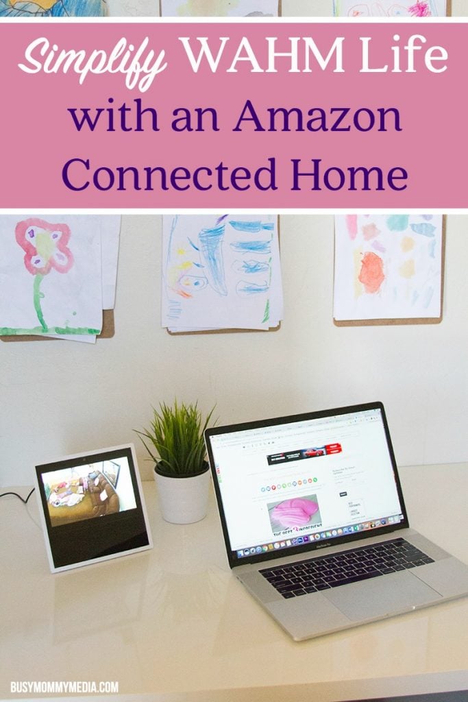 Simplify WAHM Life with an Amazon Connected Home