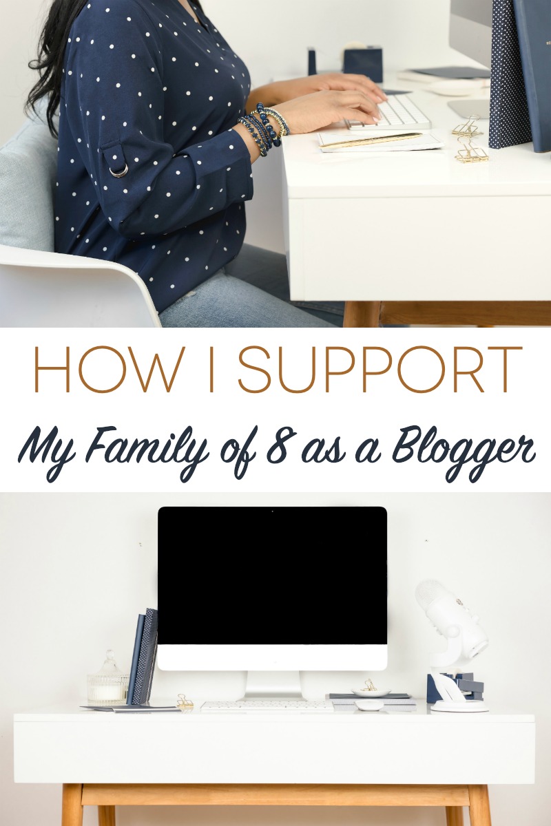 How I Support My Family of 8 as a Blogger | Great tips for new bloggers about how to monetize a blog!