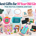 Best Gifts for 10 Year Old Girls