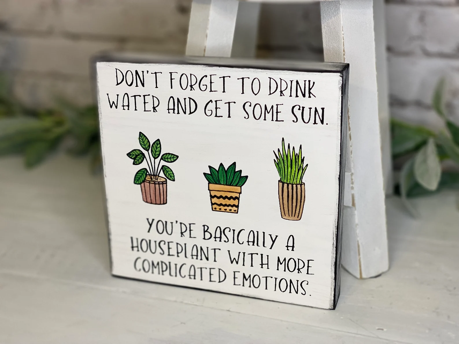 Funny You're Basically a Houseplant Sign for Plant Lovers
