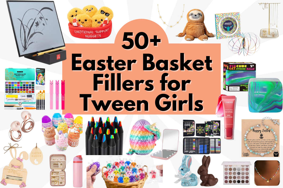 Easter Basket Fillers for Tween Girls
